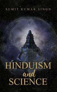 Hinduism and science - Sumit Kumar Singh