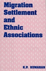 Migration Settlement and Ethnic Associations -  K. P. Kumaran