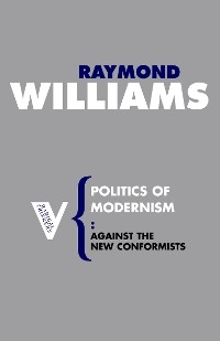 Politics of Modernism - Raymond Williams