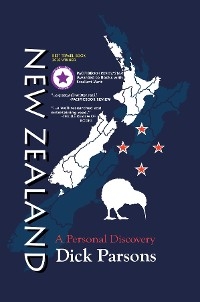 New Zealand : A Personal Discovery -  Dick Parsons