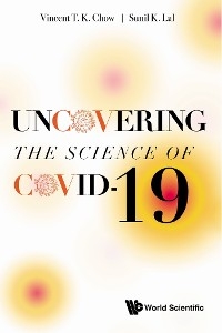 UNCOVERING THE SCIENCE OF COVID-19 - 