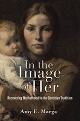 In the Image of Her - Amy E. Marga