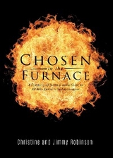 Chosen in the Furnace -  Christine and Jimmy Robinson