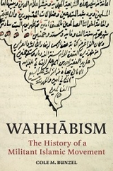 Wahhabism -  Cole M. Bunzel