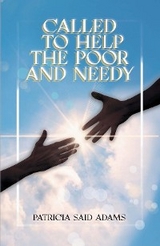 Called to Help the Poor and Needy - Patricia Said Adams