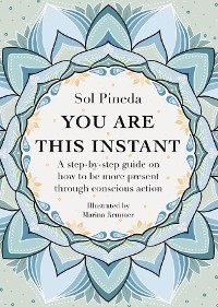 You Are This Instant -  Sol Pineda