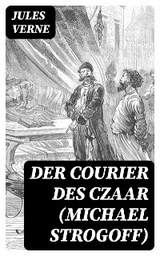 Der Courier des Czaar (Michael Strogoff) - Jules Verne