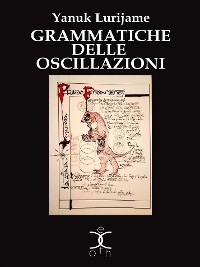 Grammatiche delle Oscillazioni - Yanuk Lurjiame