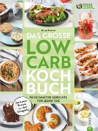Das große Low-Carb-Kochbuch - Diana Ruchser