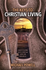 Keys to Christian Living -  Michael Powell