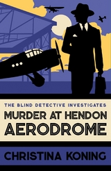Murder at Hendon Aerodrome -  Christina Koning
