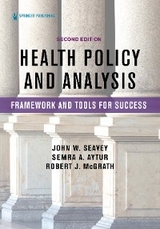 Health Policy and Analysis - PhD John W. Seavey MPH,  PhD Robert J. McGrath, MPH Semra A. Aytur PhD