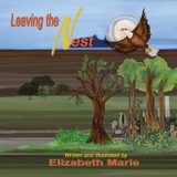 Leaving The Nest -  Elizabeth Marie