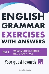 English Grammar Exercises with answers: Part 1 - Daniel B. Smith