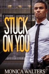 Stuck On You -  Monica Walters