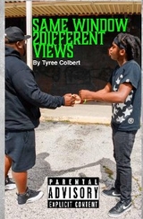 Same Window Different Views - Tyree Colbert, J. Colbert