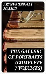 The Gallery of Portraits (Complete 7 Volumes) - Arthur Thomas Malkin