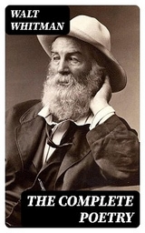 The Complete Poetry - Walt Whitman