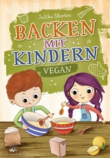 Backen mit Kindern - Julika Merten
