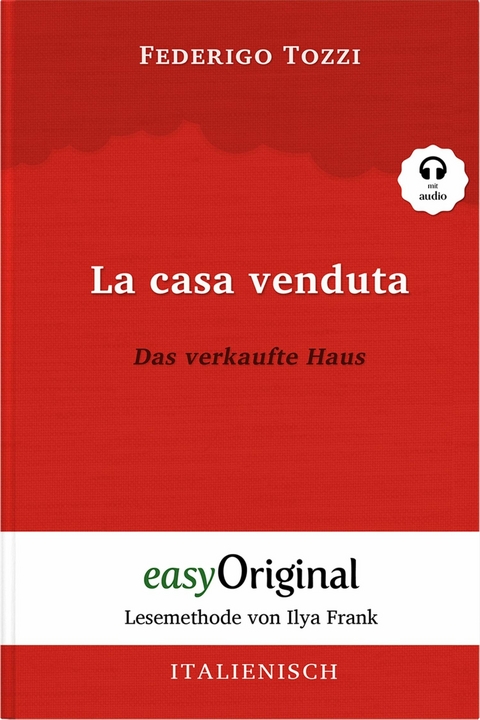 La casa venduta / Das verkaufte Haus (mit Audio) - Federigo Tozzi