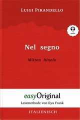 Nel segno / Mitten hinein (mit Audio) - Luigi Pirandello