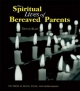 Spiritual Lives of Bereaved Parents - Dennis Klass