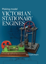 Making Model Victorian Stationary Engines -  Stewart B Hart