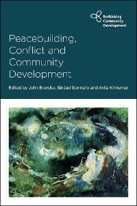 Peacebuilding, Conflict and Community Development - 