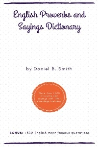 English Proverbs and Sayings Dictionary - Daniel B. Smith