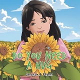 Do You Need a Hug - Johanna A Ferket