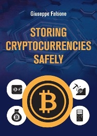 Storing cripto currencies safely - Falsone Giuseppe