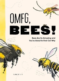 OMFG, BEES! - Matt Kracht