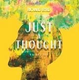 Just A Thought Volume III - Richard Byrd