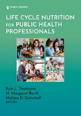 Life Cycle Nutrition for Public Health Professionals - 