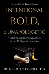 Intentional, Bold, & Unapologetic -  Dr. Michael Conner