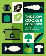 The Slow Cooker Cookbook -  Ryland Peters &  amp;  Small