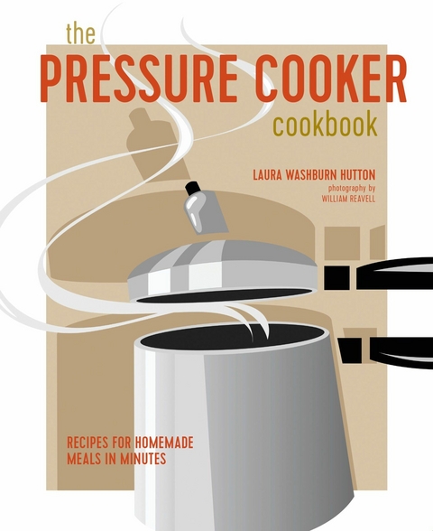 Pressure Cooker Cookbook -  Laura Washburn Hutton