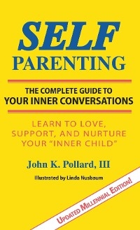 SELF-Parenting -  John K Pollard