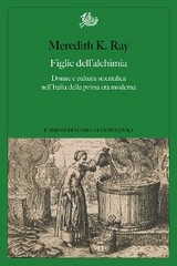 Figlie dell’alchimia - Meredith K. Ray