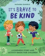 It's Brave to Be Kind -  Daniels Natasha Daniels LCSW