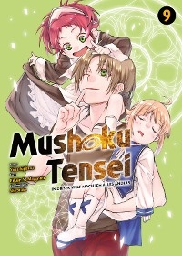 Mushoku Tensei, Band 9 - In dieser Welt mach ich alles anders - Rifujin na Magonote