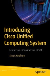 Introducing Cisco Unified Computing System - Stuart Fordham