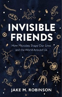 Invisible Friends -  Jake Robinson