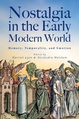 Nostalgia in the Early Modern World - 