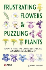 Frustrating Flowers and Puzzling Plants -  John M. Warren