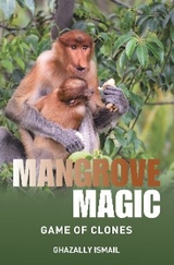 Mangrove Magic - Ghazally Ismail