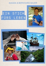 Ein Stich fürs Leben - Magda Bauer, Bernhard Bauer