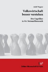 Volkswirtschaft besser verstehen. - Adolf Wagner