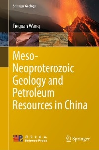 Meso-Neoproterozoic Geology and Petroleum Resources in China - Tieguan Wang