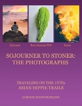 Sojourner to Stoner: the Photographs -  Gordon Schwerzmann